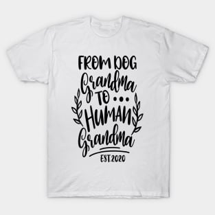 From Dog Grandma To Human Grandma T-Shirt